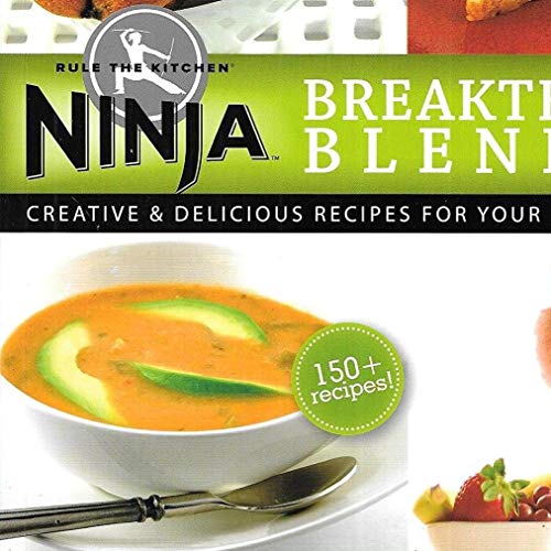 NINJA BLENDER BREAKTHROUGH BLENDING 150 FUN RECIPE KITCHEN COOKBOOK BY NINJA - 5