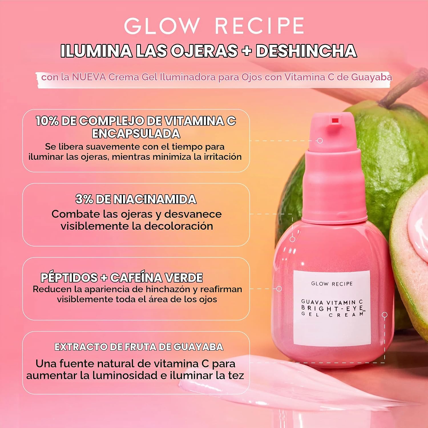BRILLO GLOW RECIPE GEL ILUMINADOR DE OJOS CON VITAMINA C DE GUAYABA, NIACINAMIDA, PÉPTIDOS Y CAFEÍNA VERDE, CREMA SUAVE - 2