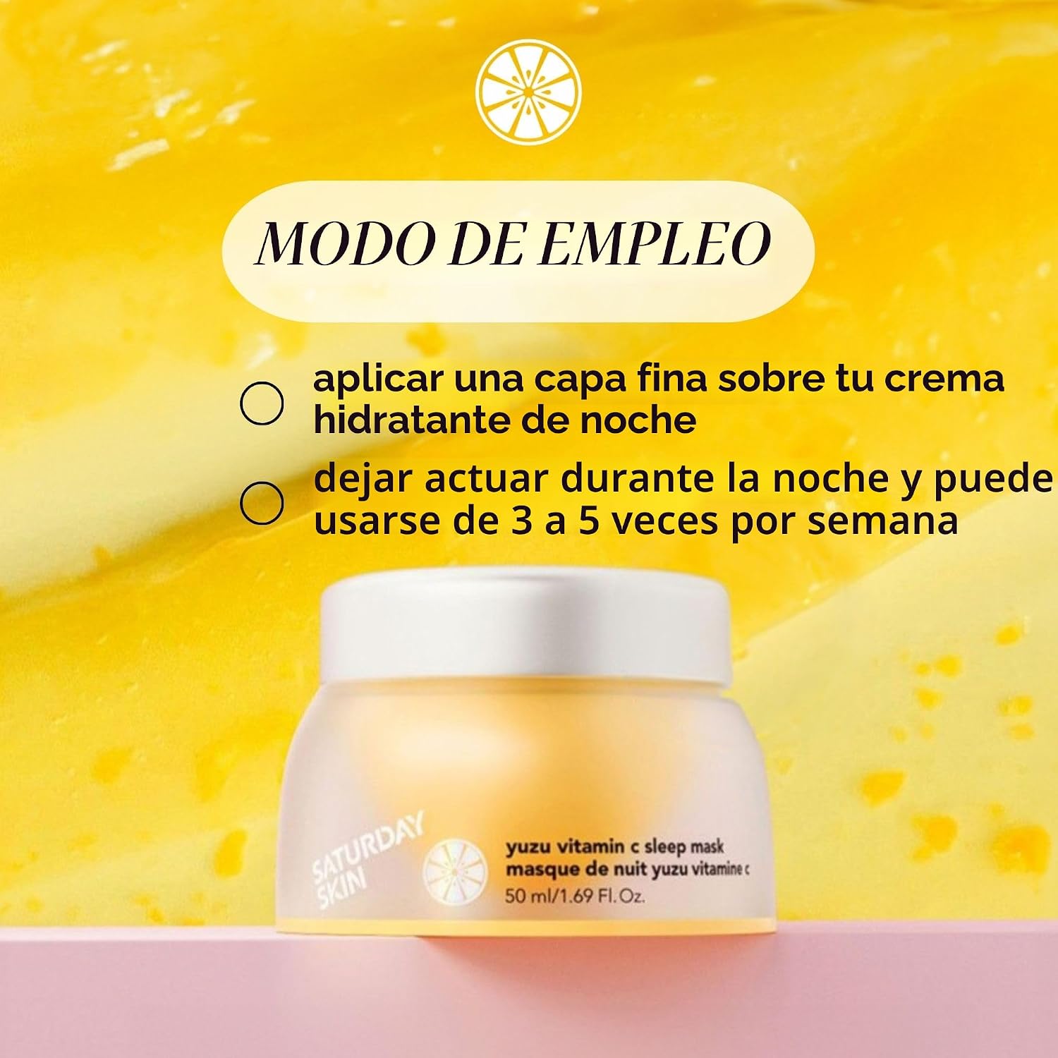 SATURDAY SKIN YUZU - MÁSCARA DE VITAMINA C PARA DORMIR DURANTE LA NOCHE, REGENERISTA, RETINOL, CREMA HIDRATANTE FACIAL ULTRA - 6