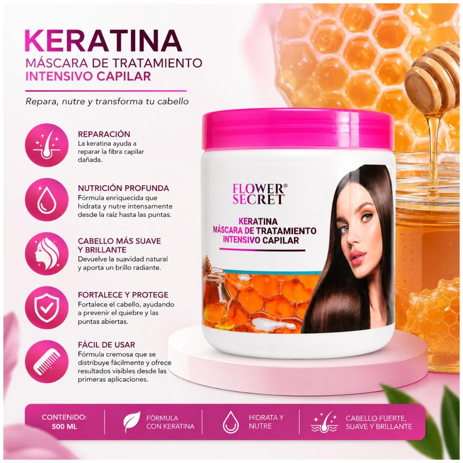 MASCARILLA CAPILAR FLOWER SECRET KERATINA 500 ML TRATAMIENTO HIDRATANTE Y NUTRITIVO - 3
