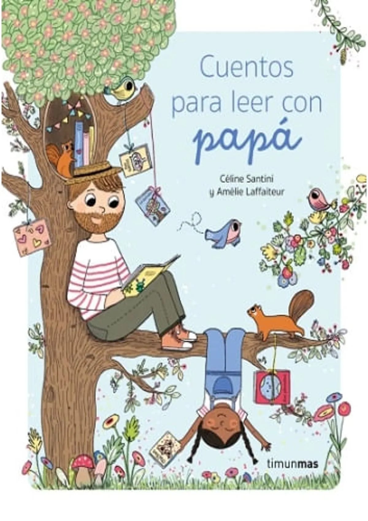 CUENTOS PARA LEER CON PAPA / CELINE SANTINI - AMELIE LAFFAITEUR - 1