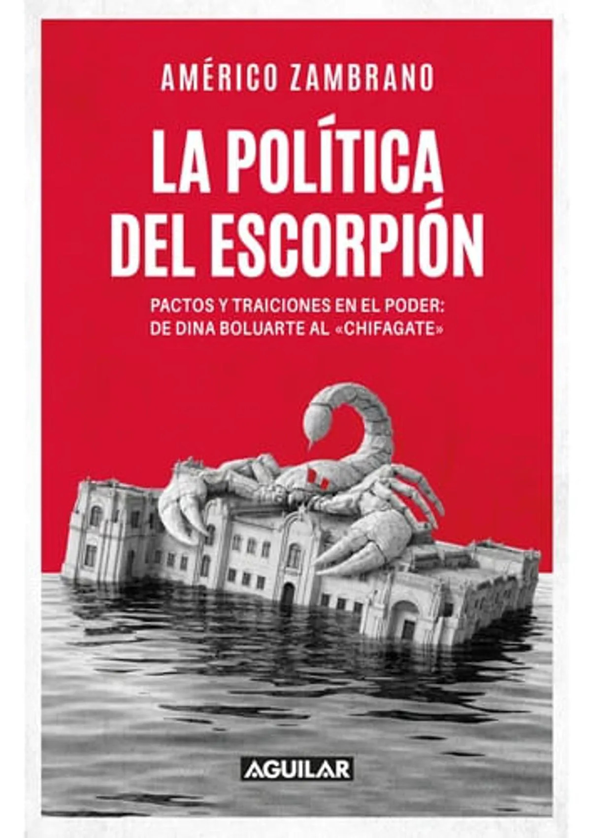 LA POLITICA DEL ESCORPION / AMERICO ZAMBRANO - 1