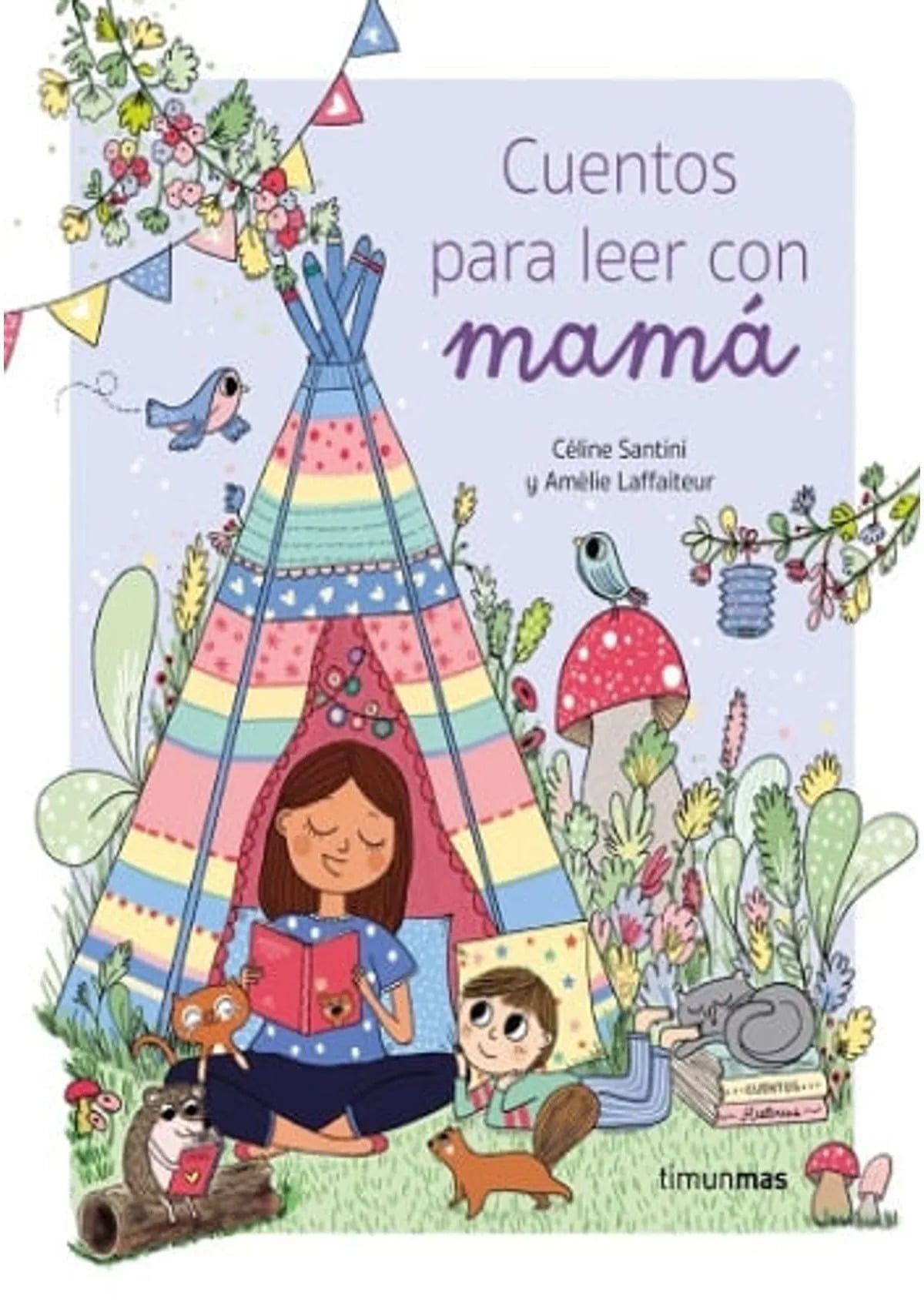 CUENTOS PARA LEER CON MAMA / CELINE SANTINI - AMELIE LAFFAITEUR - 1
