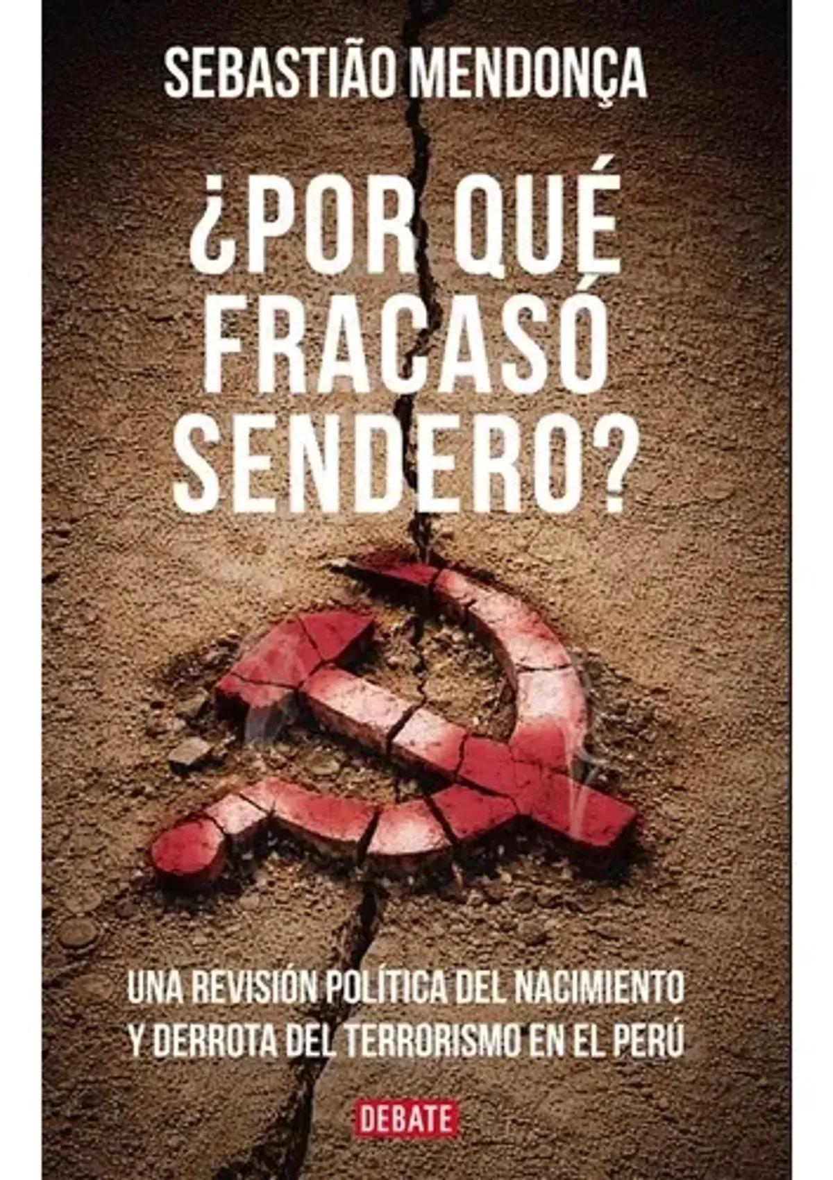 ¿POR QUE FRACASO SENDERO? / SEBASTIAO MENDONCA - 1