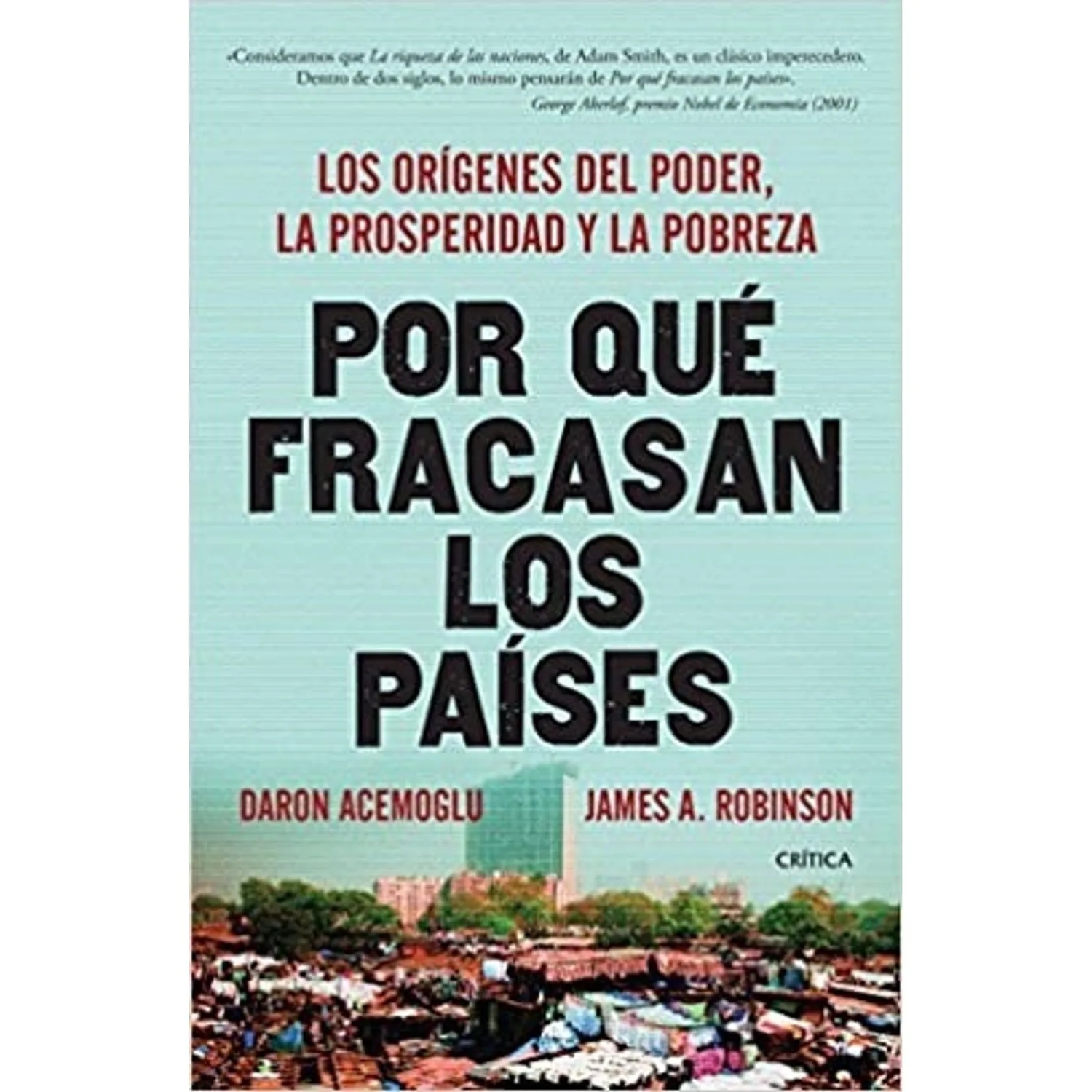 POR QUÉ FRACASAN LOS PAÍSES – DARON ACEMOGLU Y JAMES A. ROBINSON - 1