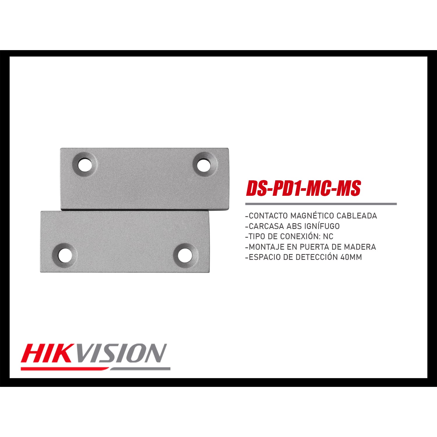 CONTACTO MAGNÉTICO HIKVISION DS-PD1-MC-MS CABLEADO PUERTAS VENTANAS CONEXIÓN NC - 3