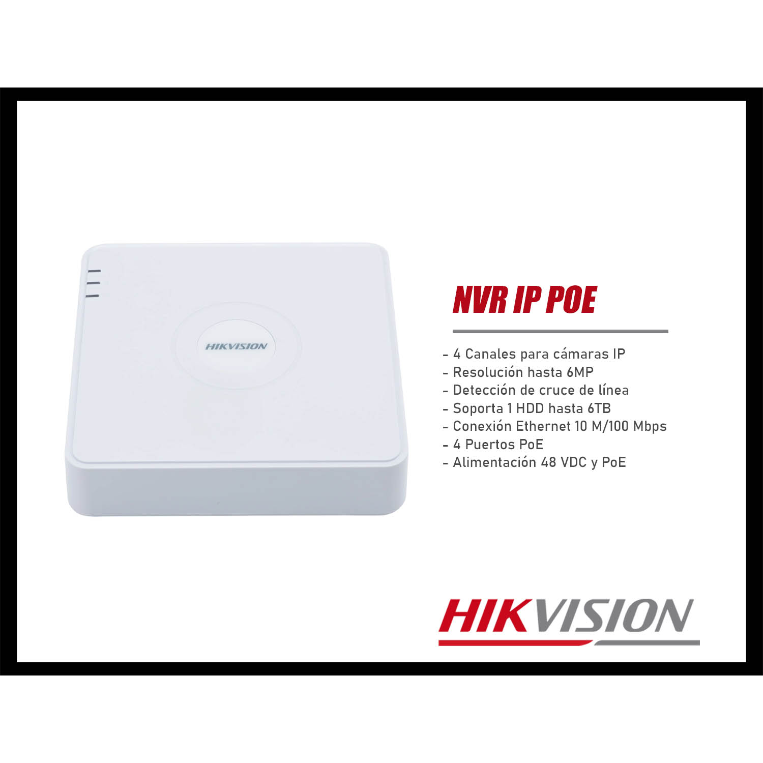GRABADOR NVR IP POE HIKVISION DS-7104NI-Q1/4P 4 CANALES HASTA 6MP HDMI VGA - 2