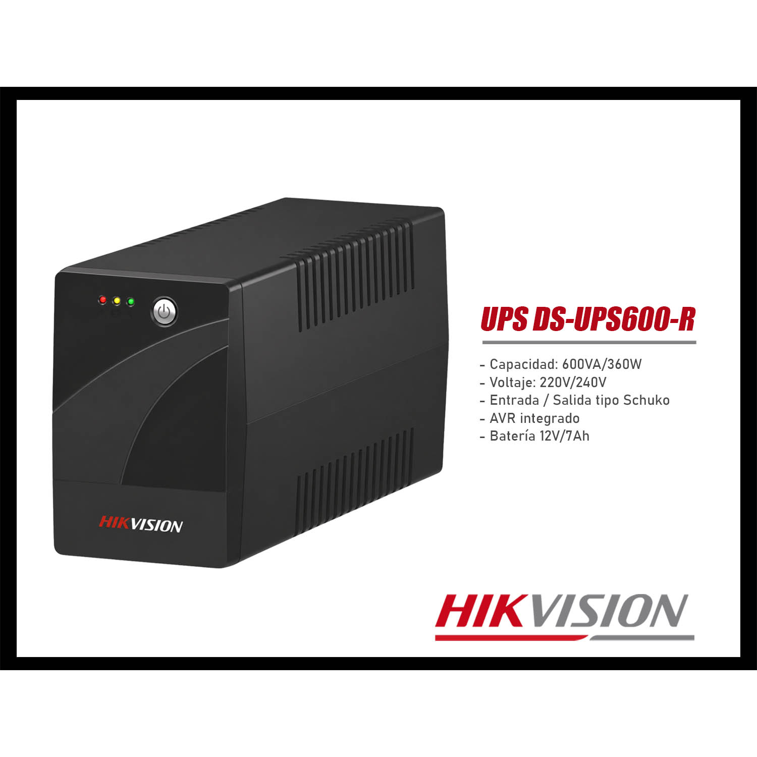 UPS HIKVISION DS-UPS600-R 600VA/360W 2 TOMAS BATERÍA 12V 7AH ENTRADA SALIDA SCHUKO AVR - 2