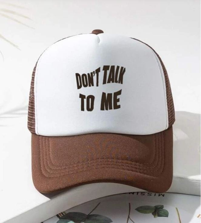 GORRA DON'T TALK TO ME CAFÉ - 1