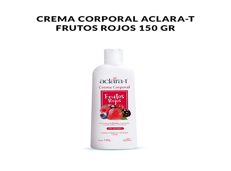 CREMA CORPORAL ACLARA-T FRUTOS ROJOS 150GR - 1