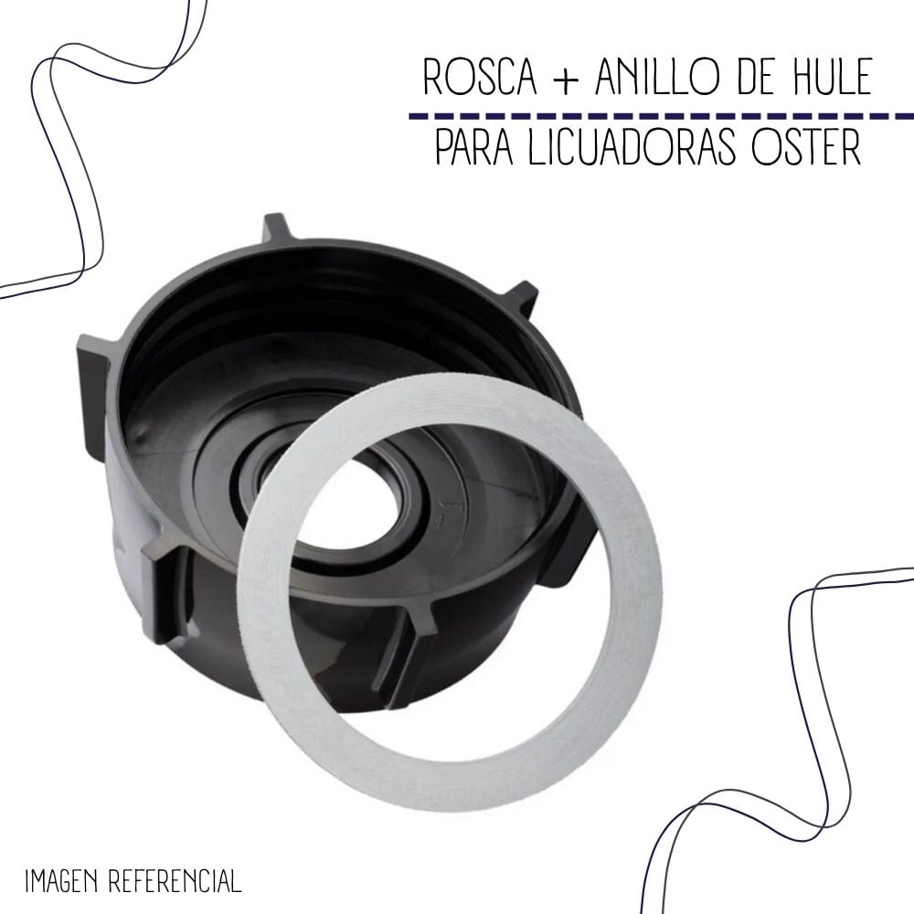ROSCA CON ANILLO DE HULE PARA LICUADORAS OSTER - 1