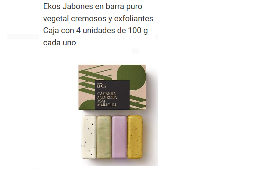 JABÓN CUERPO NATURA 4 UNIDADES EKOS EN BARRA PURO VEGETAL CREMOSOS Y EXFOLIANTES CAJA CON 100G C.U - 1