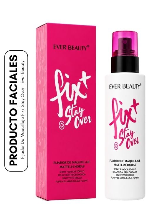 FIJADOR DE MAQUILLAJE FIX+ STAY OVER - EVER BEAUTY - 1