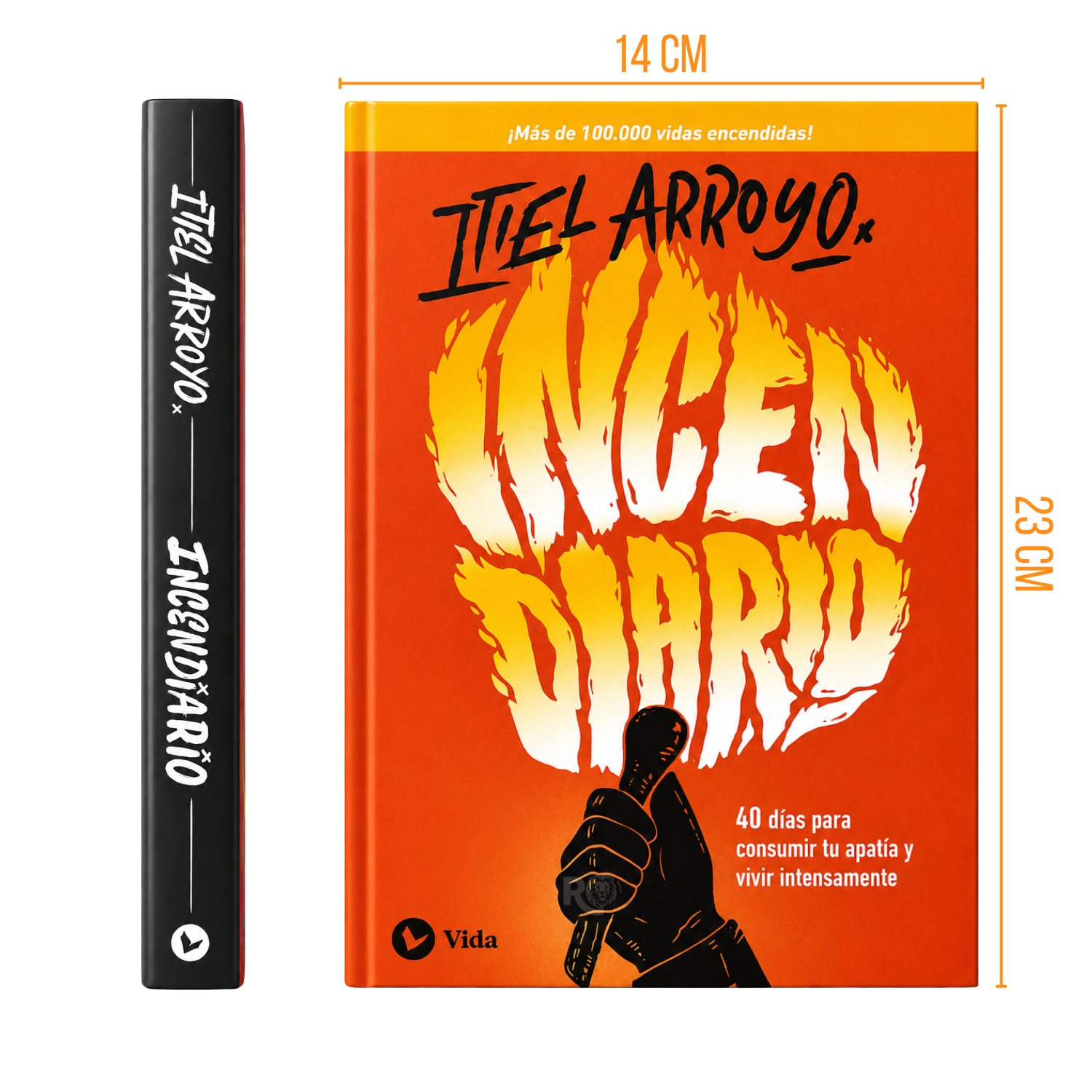 LIBRO DEVOCIONAL INCENDIARIO 40 DÍAS PARA CONSUMIR TU APATÍA Y VIVIR INTENSAMENTE - ITIEL ARROYO - 3