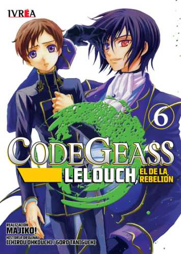 MANGA CODE GEASS 
LELOUCH, EL DE LA REBELIÓN TOMO 06 - 1
