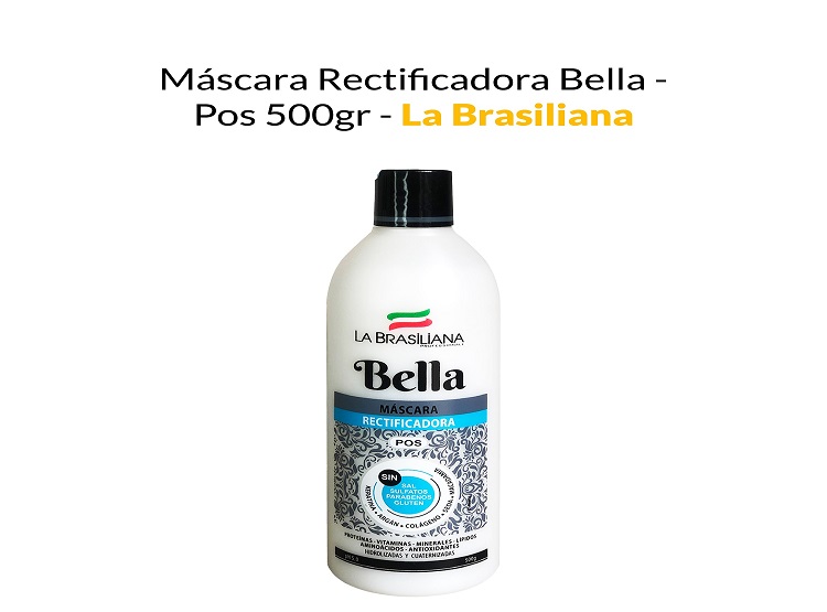 MÁSCARA RECTIFICADORA BELLA - POS 500GR - LA BRASILIANA - 1