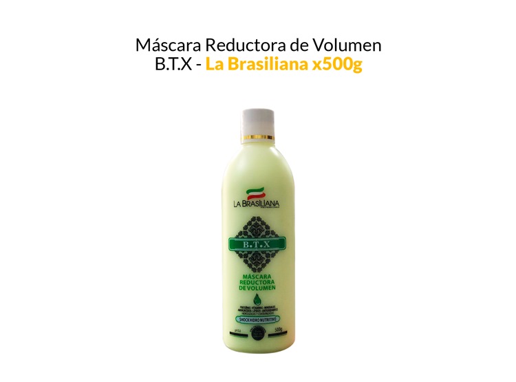 MÁSCARA REDUCTORA DE VOLUMEN B.T.X - LA BRASILIANA X500G - 1