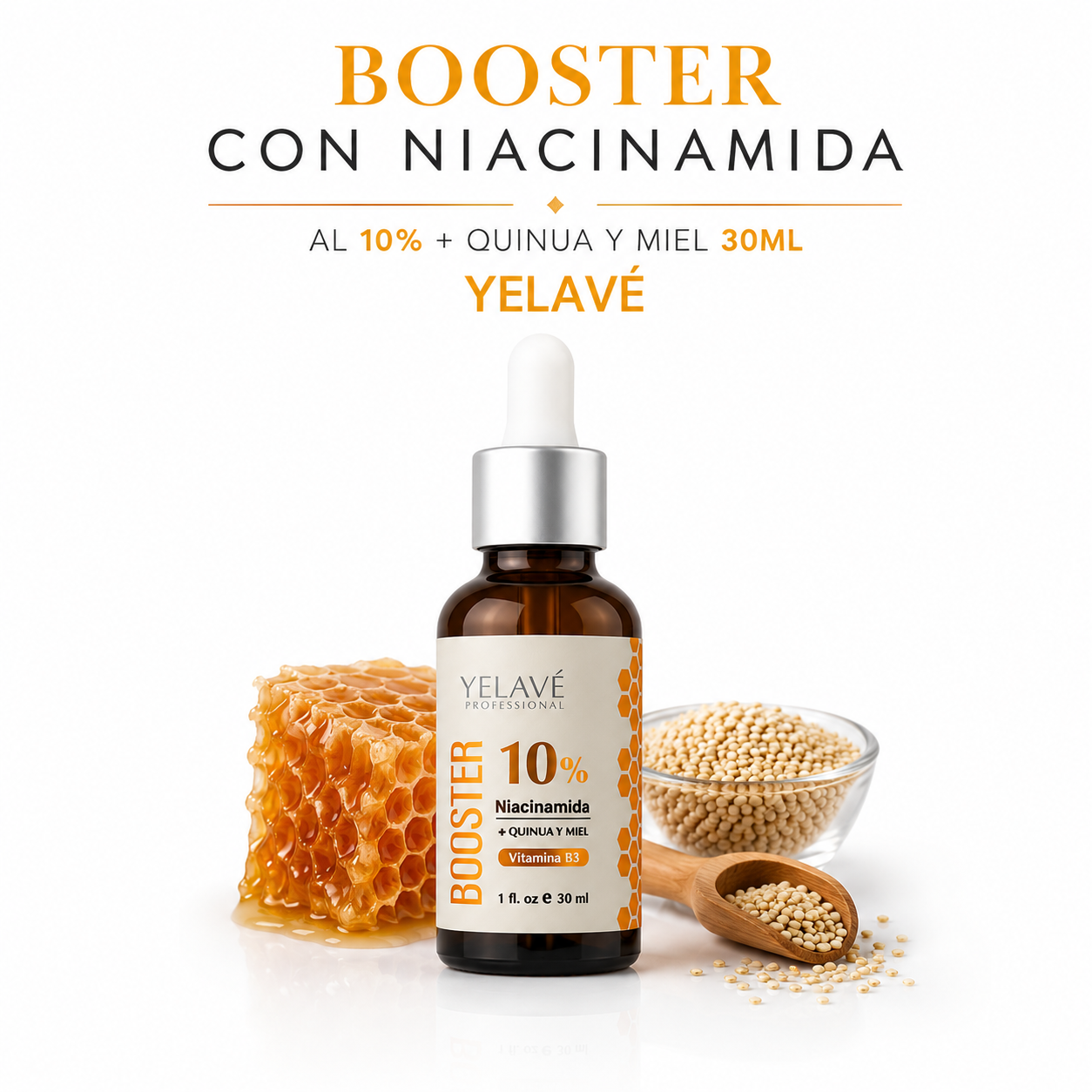 BOOSTER CON NIACINAMIDA
AL 10% + QUINUA Y MIEL 30ML YELAVÉ - 1