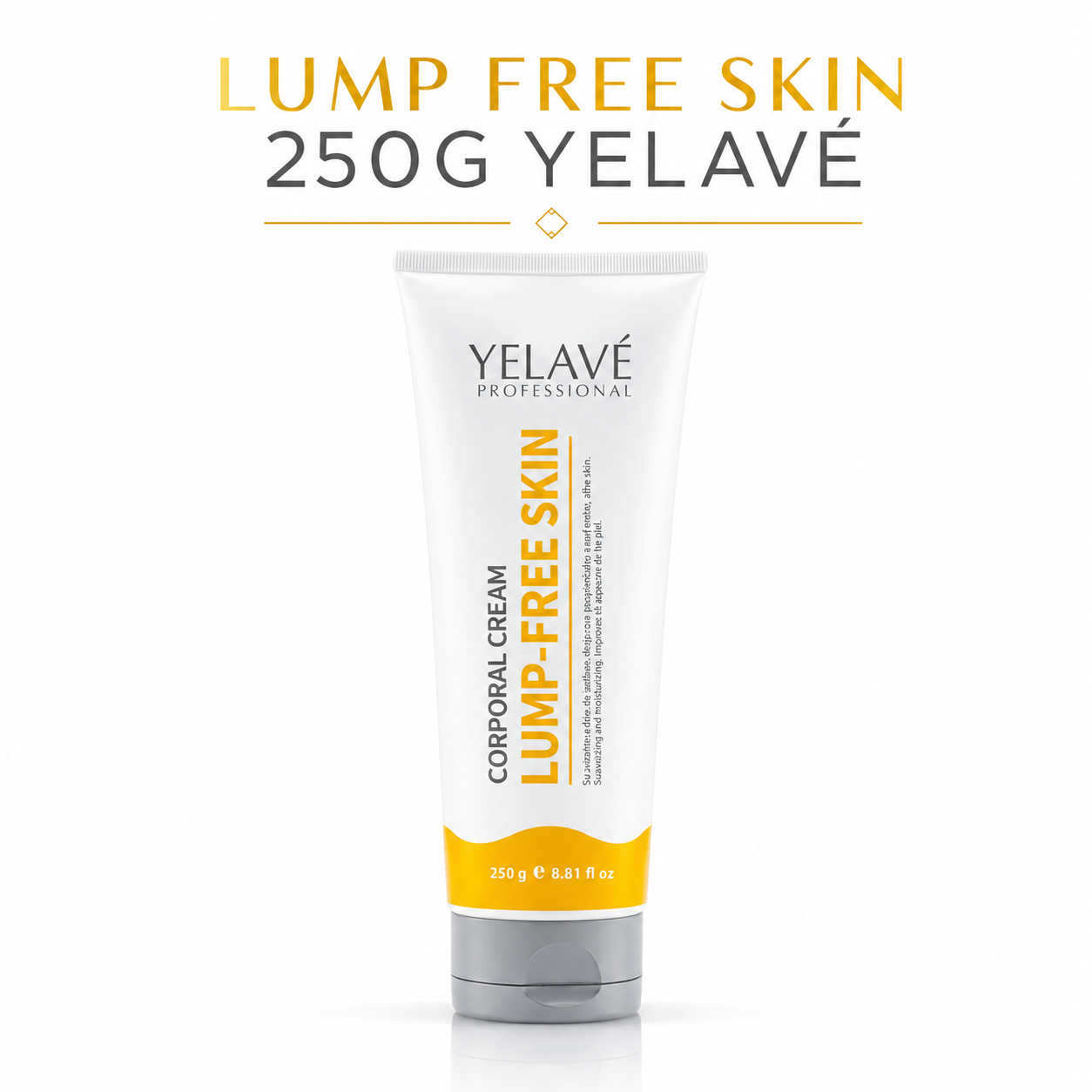 LUMP FREE SKIN 250G YELAVÉ - 1