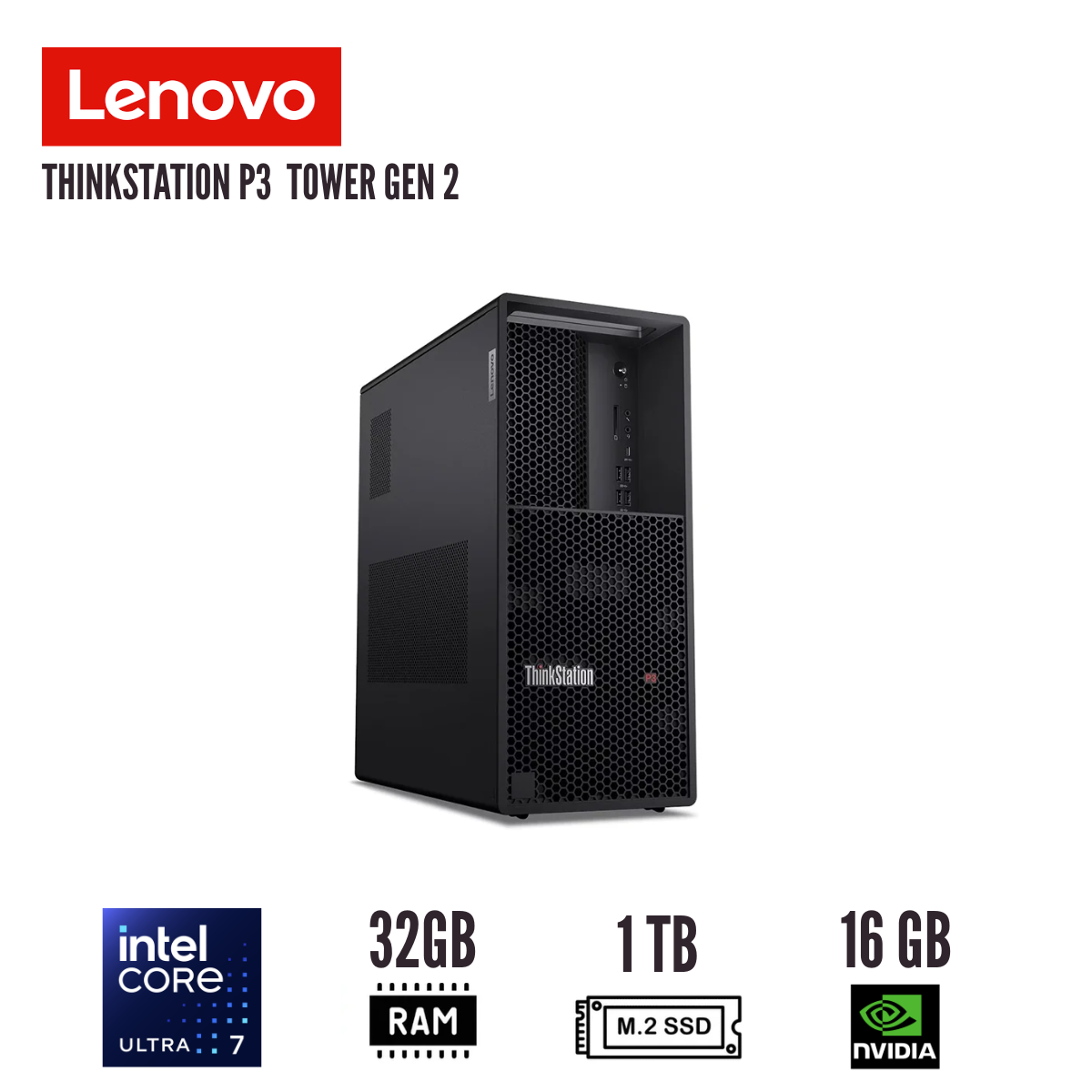 WORKSTATION LENOVO THINKSTATION P3 TOWER GEN 2 CORE ULTRA 7 265K HASTA 5.5GHZ 32GB 1TB RTX 16GB WIN 11 PRO - 1