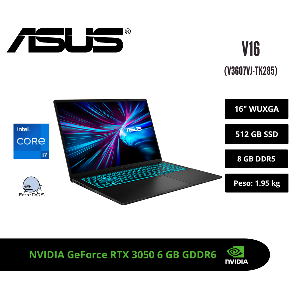 LAPTOP GAMER ASUS V16 16″ WUXGA 144HZ CORE 7 240H RTX 3050 6GB 8GB DDR5 512GB SSD NEGRO FREEDOS 90NB15V1-M00KP0 - 1